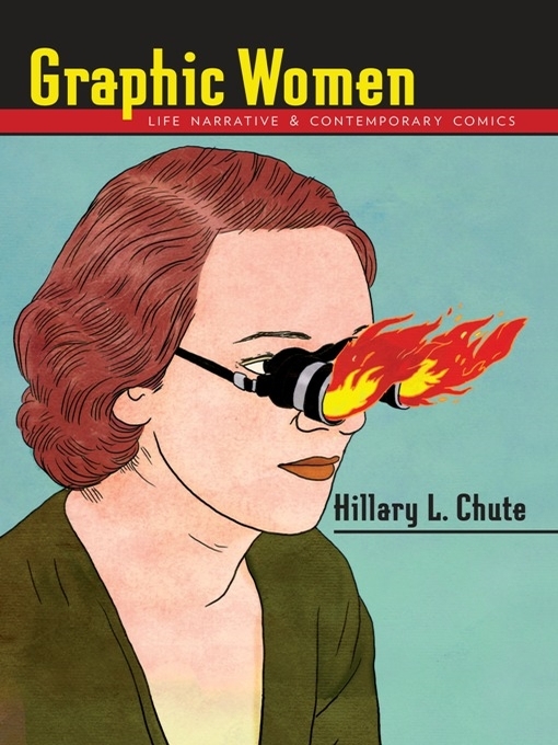 Title details for Graphic Women by Hillary L. Chute - Available
